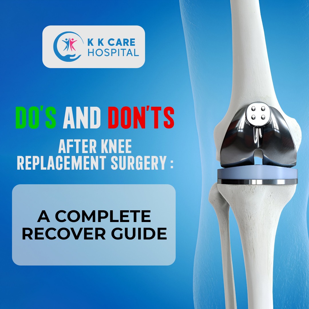 Do's and dont's after knee replacement surgery