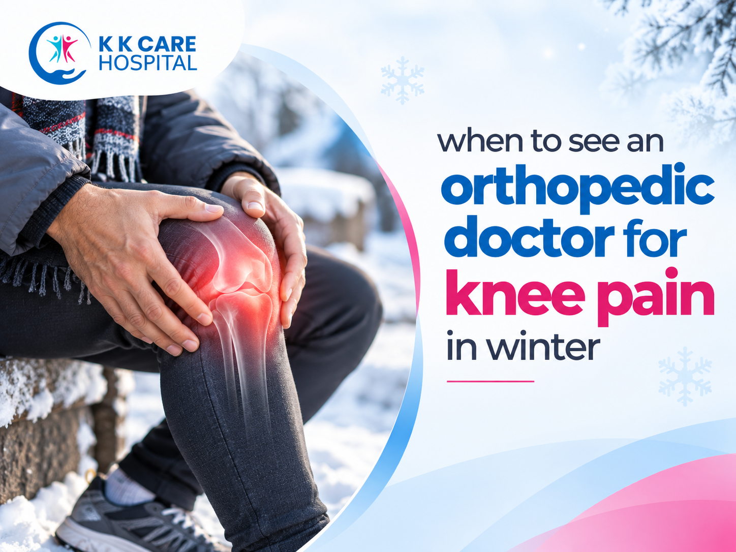 Knee Pain in Winter and When to See an Orthopedic Doctor